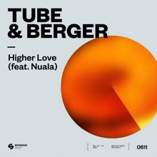 Tube & Berger: Higher Love (feat. Nuala) (Extended Mix)