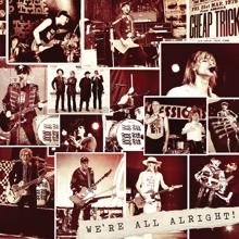 Cheap Trick: We're All Alright! (Deluxe)