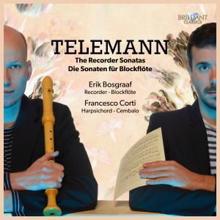 Erik Bosgraaf & Francesco Corti: Telemann: The Recorder Sonatas