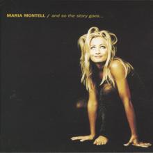 Maria Montell: And So The Story Goes