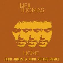 Neil Thomas: Home (John James & Nick Peters Remix)