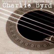 Charlie Byrd: Guitar Artistry of Charlie Byrd