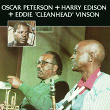 Oscar Peterson: Oscar Peterson + Harry Edison + Eddie "Cleanhead" Vinson