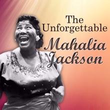 Mahalia Jackson: The Unforgettable Mahalia Jackson