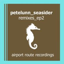 Pete Lunn: Seasider Remixes Ep2