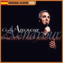 Charles Aznavour: Cuando Estás Junto A Mí