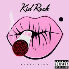 Kid Rock: First Kiss