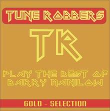 Tune Robbers: Best of Barry Manilow performed by The Tune Robbers