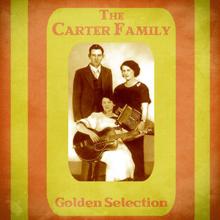 The Carter Family: Golden Selection (Remastered)