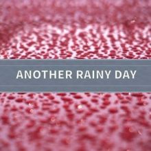 Rain Sounds: Another Rainy Day