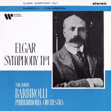 Sir John Barbirolli: Elgar: Symphony No. 1, Op. 55