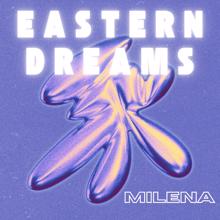 Milena: Eastern Dreams