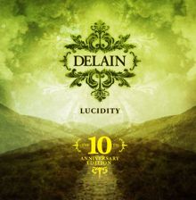 DeLAIN: Lucidity (10th Anniversary Edition)