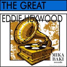 Eddie Heywood: The Great