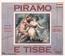 Michael Schneider: Piramo e Tisbe: Part I: Recitative: Piramo ah dove sei? (Tisbe, Piramo)