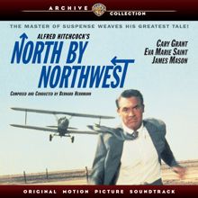 Bernard Herrmann: North By Northwest (Original Motion Picture Soundtrack)