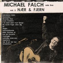 Michael Falch: Michael Falch Solo Live (Vol. 2 Nær & Fjern)