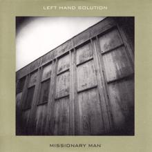 Left Hand Solution: Missionary Man