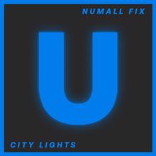 Numall Fix: City Lights (Original Mix)