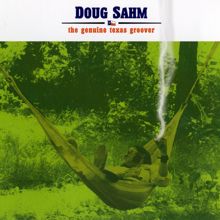 Doug Sahm: The Genuine Texas Groover