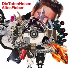 Die Toten Hosen: Altes Fieber