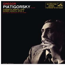 Gregor Piatigorsky: Hindemith: Sonata in E Major & Barber: Sonata in C Minor, Op. 6 (Remastered)