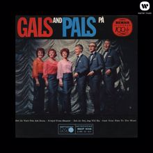 Gals and Pals: Gals and Pals på Berns