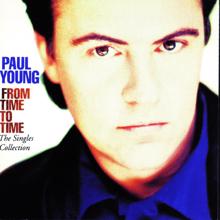 Paul Young: Every Time You Go Away (Radio Edit)