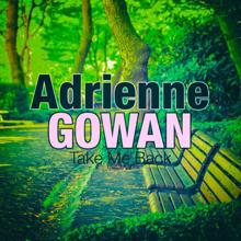 Adrienne Gowan: Like Sand Between Your Fingers