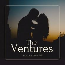 The Ventures: Besame Mucho