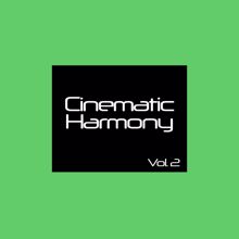 Cinematic Harmony: Cinematic Harmony, Vol. 2