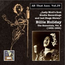 Billie Holiday: All that Jazz, Vol. 29: Billie Holiday, Vol. 2 – Lady Day's First Studio Recordings & Last Stage Moments (Remastered 2015)
