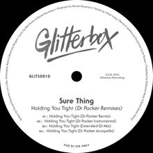 Sure Thing: Holding You Tight (Dr Packer Remixes)