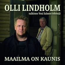 Olli Lindholm: Yksin oon tietenkin