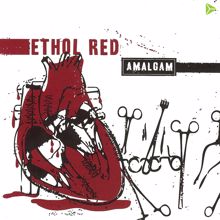 Ethol Red: Amalgam