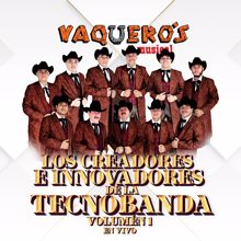 Vaquero's Musical: Los Creadores E Innovadores de la TecnoBanda (En Vivo/Vol. 1) (Los Creadores E Innovadores de la TecnoBandaEn Vivo/Vol. 1)