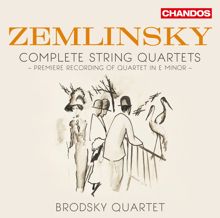 Brodsky Quartet: Zemlinsky: Complete String Quartets