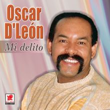 Oscar D'Leon: Mi Delito