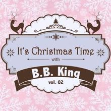 B.B. King: It's Christmas Time with B.B. King Vol. 02