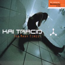 Kai Tracid: Too Many Times