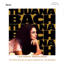 Los Norte Americanos: Tijuana Bach (2021 Remaster from the Original Alshire Tapes)