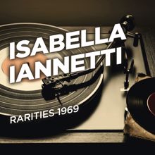 Isabella Iannetti: Rarities 1969