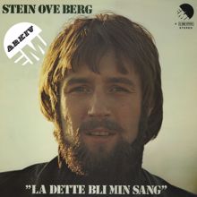 Stein Ove Berg: La dette bli min sang