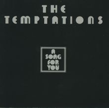 The Temptations: A Song For You