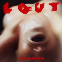 The Horrors: Lout - EP