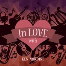 Ken Nordine: In Love with Ken Nordine