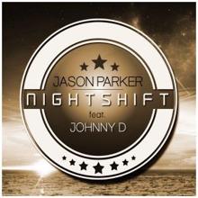 Jason Parker feat. Johnny D: Nightshift