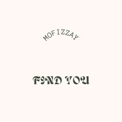 mofizzay: Find You