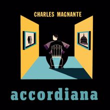 Charles Magnante: Accordiana