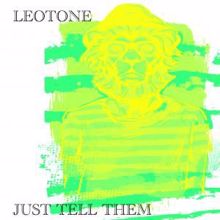 Leotone: Just Tell Them (Retro Dub Style)